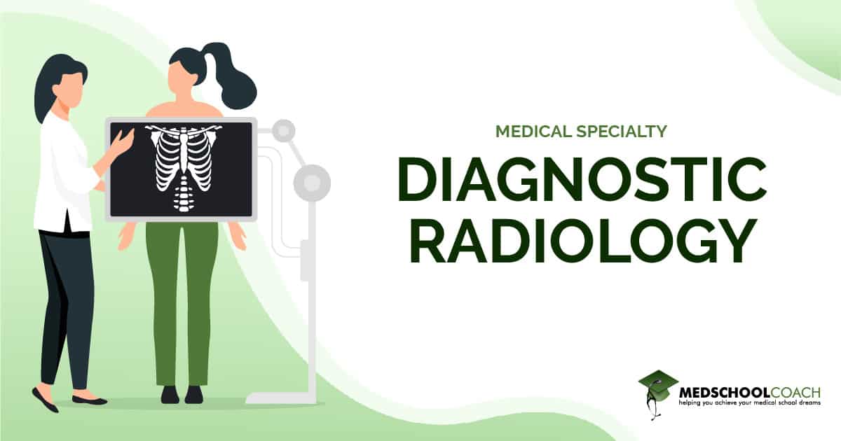 Medical Specialty: Diagnostic Radiology